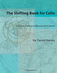 Cover image for The Shifting Book for Cello, Part One: Shifting to 4th and 5th Positions