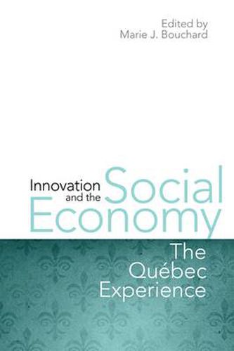 Cover image for Innovation and  the Social Economy: The Quebec Experience