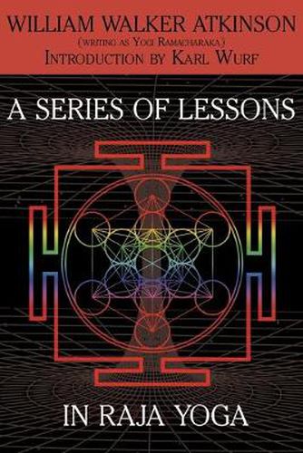 Cover image for A Series of Lessons in Raja Yoga