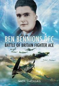 Cover image for Ben Bennions DFC: Battle of Britain Fighter Ace