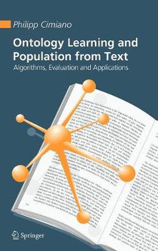 Cover image for Ontology Learning and Population from Text: Algorithms, Evaluation and Applications