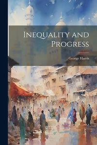 Cover image for Inequality and Progress