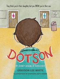 Cover image for Dotson: My Journey Growing Up Transgender