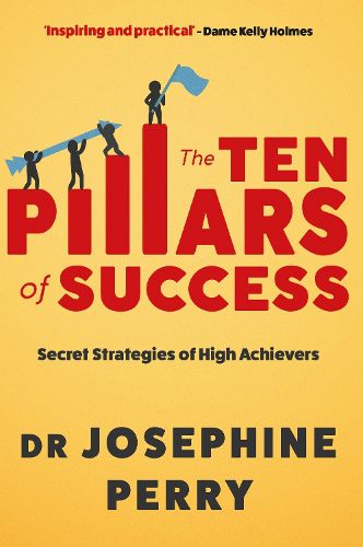 Cover image for The Ten Pillars of Success: Secret Strategies of High Achievers
