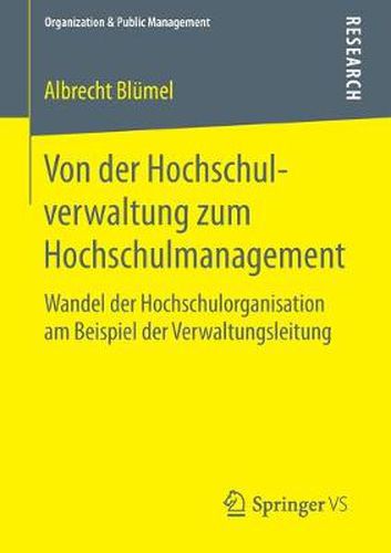 Cover image for Von der Hochschulverwaltung zum Hochschulmanagement: Wandel der Hochschulorganisation am Beispiel der Verwaltungsleitung