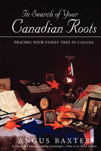 Cover image for In Search of Your Canadian Roots: Tracing Your Family Tree in Canada