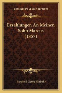 Cover image for Erzahlungen an Meinen Sohn Marcus (1857)