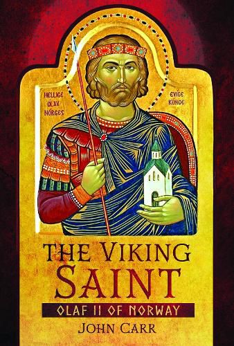 Cover image for The Viking Saint: Olaf II of Norway