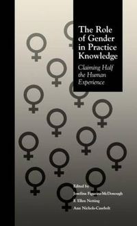 Cover image for The Role of Gender in Practice Knowledge: Claiming Half the Human Experience