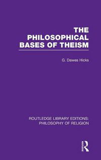 Cover image for The Philosophical Bases of Theism