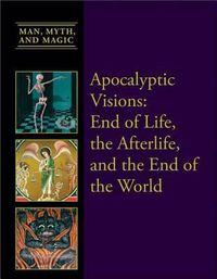 Cover image for Apocalyptic Visions: End of Life, the Afterlife, and the End of the World