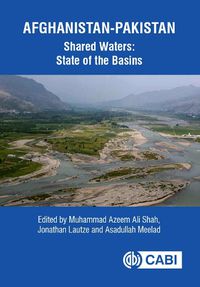 Cover image for Afghanistan-Pakistan Shared Waters: State of the Basins