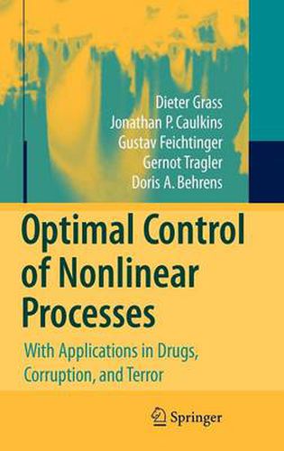 Cover image for Optimal Control of Nonlinear Processes: With Applications in Drugs, Corruption, and Terror