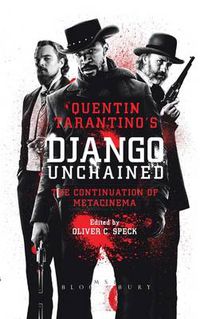 Cover image for Quentin Tarantino's Django Unchained: The Continuation of Metacinema