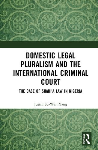 Cover image for Domestic Legal Pluralism and the International Criminal Court