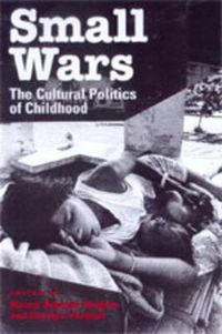 Cover image for Small Wars: The Cultural Politics of Childhood