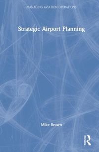 Cover image for Strategic Airport Planning