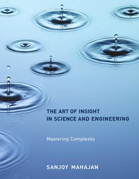 Cover image for The Art of Insight in Science and Engineering: Mastering Complexity