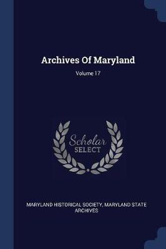 Archives of Maryland; Volume 17