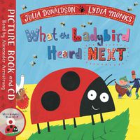 Cover image for What the Ladybird Heard Next: Book and CD Pack