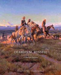 Cover image for Charles M. Russell: A Catalogue Raisonne