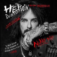 Cover image for The Heroin Diaries: Ten Year Anniversary Edition: A Year in the Life of a Shattered Rock Star