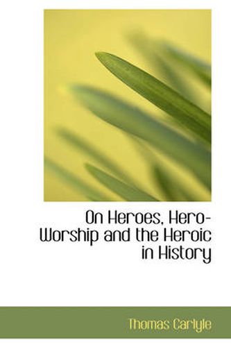 Cover image for On Heroes, Hero-Worship and the Heroic in History