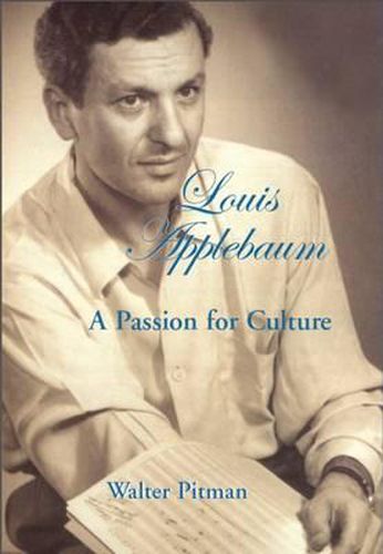 Cover image for Louis Applebaum: A Passion for Culture