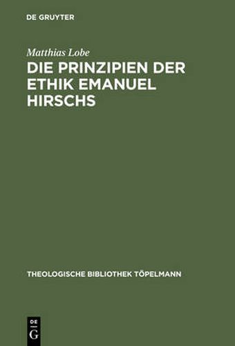 Cover image for Die Prinzipien der Ethik Emanuel Hirschs