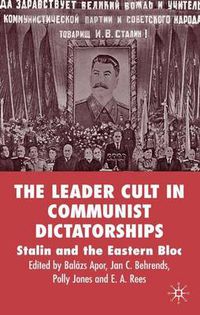 Cover image for The Leader Cult in Communist Dictatorships: Stalin and the Eastern Bloc