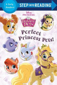 Cover image for Perfect Princess Pets! (Disney Princess: Palace Pets)