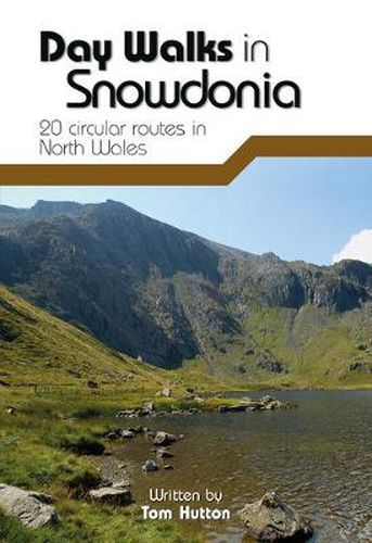 Cover image for Day Walks in Snowdonia: 20 Circular Routes in North Wales