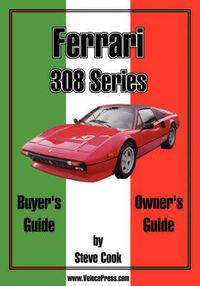 Cover image for Ferrari 308 Series Buyer's Guide & Owner's Guide