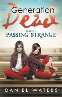 Cover image for Generation Dead Book 3: Passing Strange