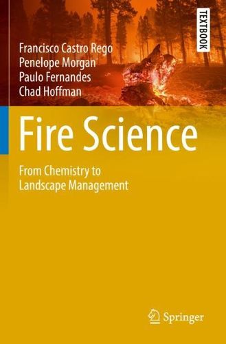 Cover image for Fire Science: From Chemistry to Landscape Management