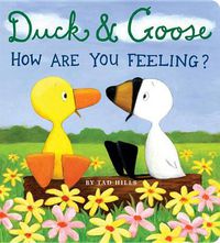 Cover image for Duck & Goose, How Are You Feeling?
