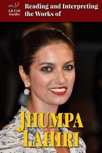 Cover image for Reading and Interpreting the Works of Jhumpa Lahiri