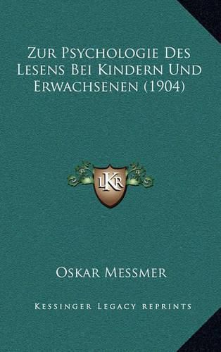 Cover image for Zur Psychologie Des Lesens Bei Kindern Und Erwachsenen (1904)