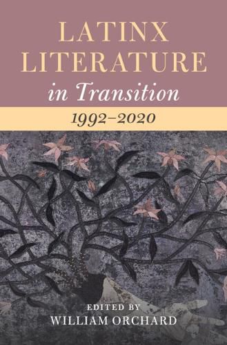 Cover image for Latinx Literature in Transition, 1992-2020: Volume 3