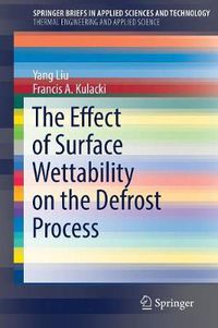 Cover image for The Effect of Surface Wettability on the Defrost Process