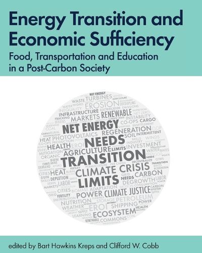 Cover image for Energy Transition and Economic Sufficiency: Food, Transportation and Education in a Post-Carbon Society
