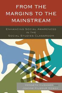 Cover image for From the Margins to the Mainstream: Enhancing Social Awareness in the Social Studies Classroom