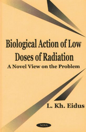 Cover image for Biological Action of Low Doses of Radiation: A Novel View on the Problem