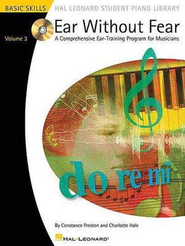 Ear Without Fear - Volume 3: A Comprehensive Ear-Training Program for Musicians - Volume 3