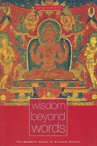 Cover image for Wisdom Beyond Words: The Buddhist Vision of Ultimate Reality