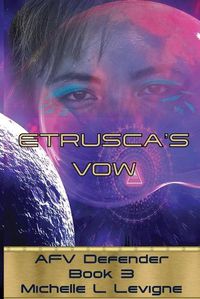 Cover image for Etrusca's Vow. AFV Defender Book 3