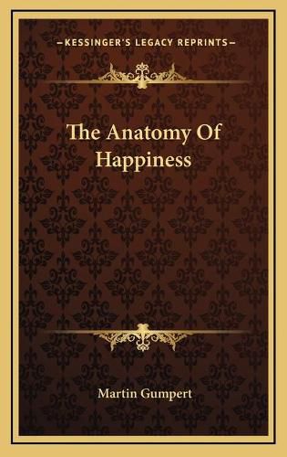 Cover image for The Anatomy of Happiness