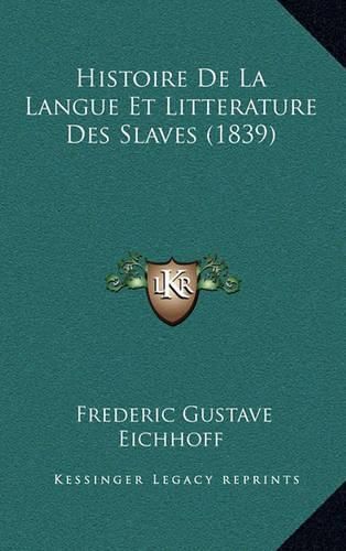 Cover image for Histoire de La Langue Et Litterature Des Slaves (1839)