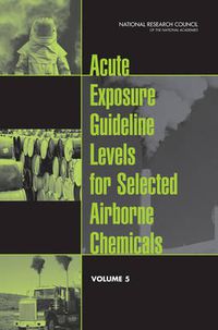 Cover image for Acute Exposure Guideline Levels for Selected Airborne Chemicals