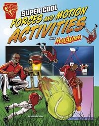 Cover image for Super Cool Forces and Motion Activities with Max Axiom (Max Axiom Science and Engineering Activities)